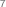 7