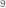 9