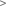 >